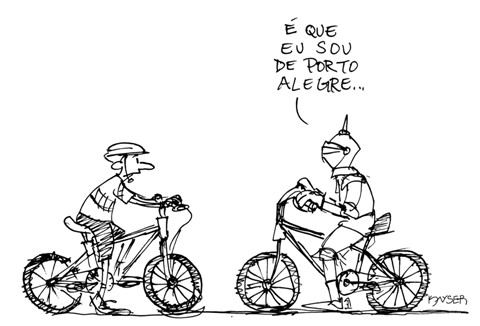 -It's because I'm from Porto Alegre. Cartoon by Kayser. Used with permission.