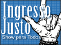 «Ingresso justo, Show para Todos». Imagem partilhada no site Ingresso Justo.