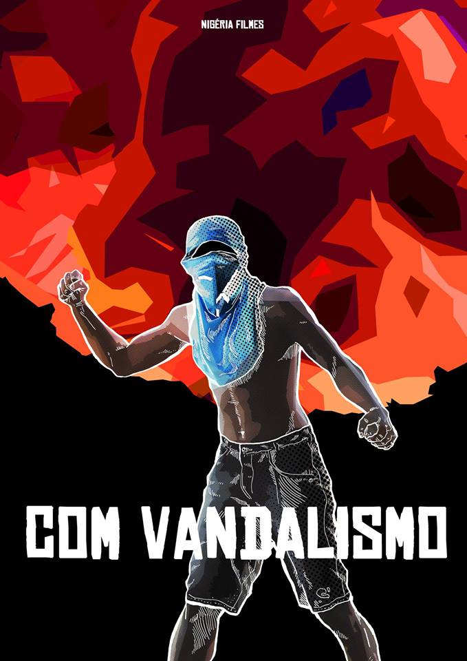 Cartaz do documentário Com Vandalismo na página de Facebook do Coletivo Nigéria.
