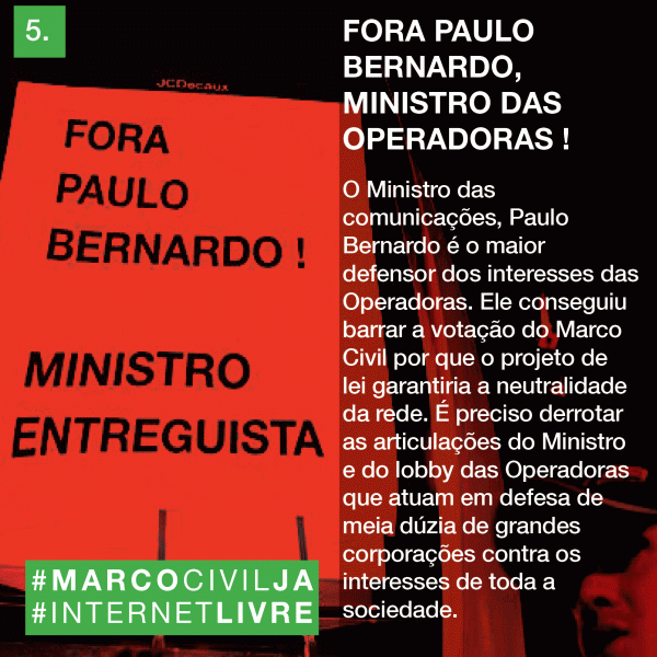 Imagem de intervenção urbana por Marco Civil Já denunciando ligações entre o Ministro de Telecomunicações Paulo Bernardo e as grandes empresas que fornecem serviços de internet.